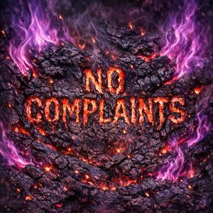 No Complaints (Dubstep)