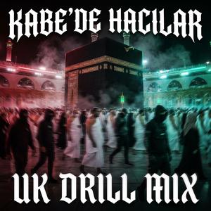 Kabede Hacılar (UK Drill Mix)