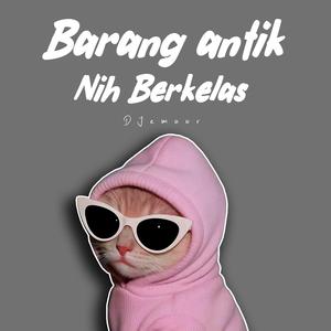 Barang Antik Shakalaka (JJ HIPDUT REMIX)