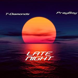 Late Night (feat. Prayboy)