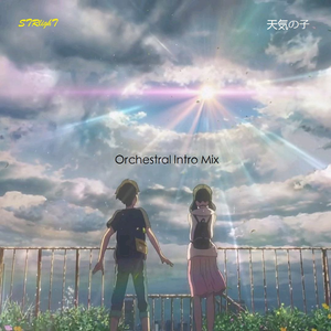 天気の子-原（Orchestral Intro Mix）
