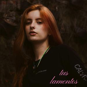 Tus lamentos