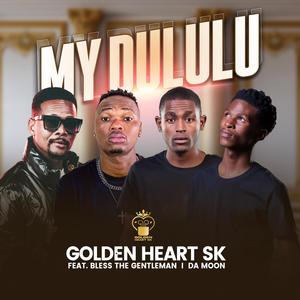 My Dululu (feat. Bless the Gentleman & Da Moon)
