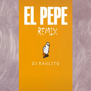 El Pepe (Remix)