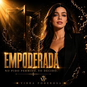 EMPODERADA | No pido permiso, yo decido