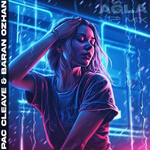 Ağla (Baran Ozhan VIP MIX)