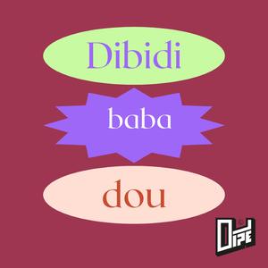 Dibidibabadou
