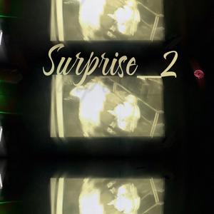 Surpise_2 (feat. SxintDezzo)