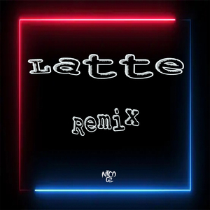LATTE (Remix)