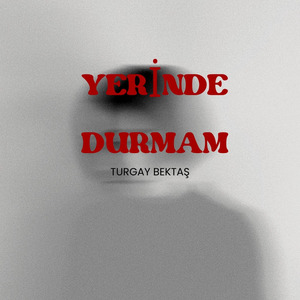 Yerinde Durmam