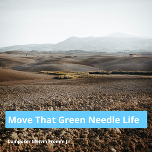 Move That Green Needle Life