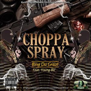 Choppa Spray (feat. Young BIZ) (Single)