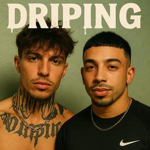 Driping (feat. 90NIL)