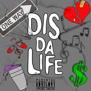 Dis da life (feat. Baby Sleaze)