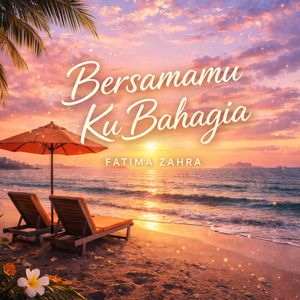 Bersamamu Ku Bahagia