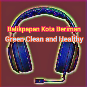 Balikpapan Kota Beriman Green Clean and Healthy