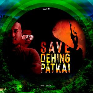 Save Dihing Patkai