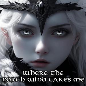 Where the North Wind Takes Me