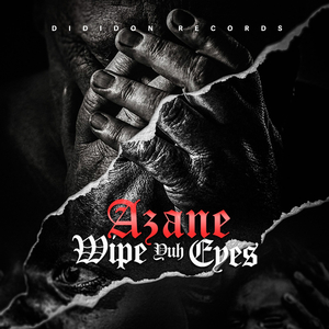 Wipe Yuh Eyes