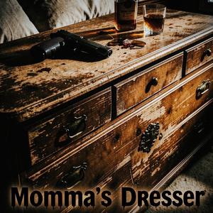 Momma's Dresser