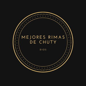 Mejores Rimas De Chuty