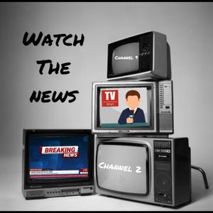 Watch The News