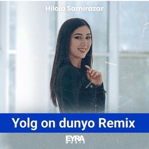 Yolg on dunyo (Remix)
