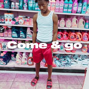 Come & Go