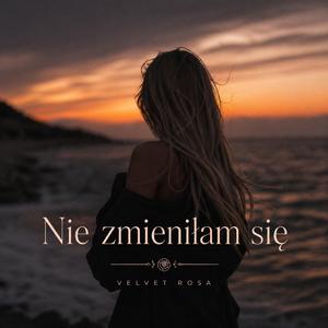 Nie zmieniłam się