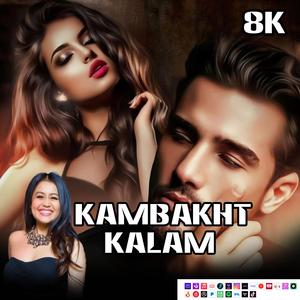KAMBAKHT KALAM | Bollywood New Hit Songs |2025