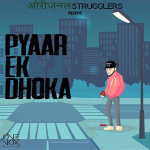 Pyaar Ek Dhoka (feat. Vedang Gaikwad & Nehemiah Bower)