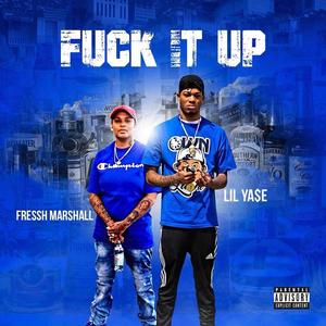 **** It Up (feat. Lil Yase)