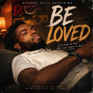 To Be Loved