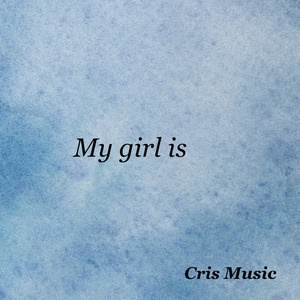 My Girl Is