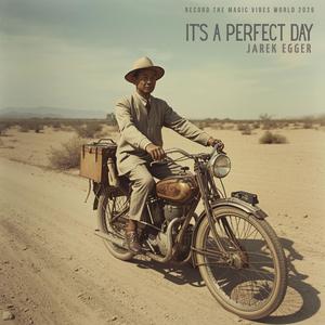 It’s a perfect day