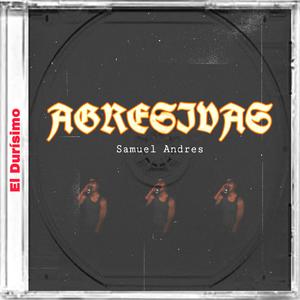 Agresivas