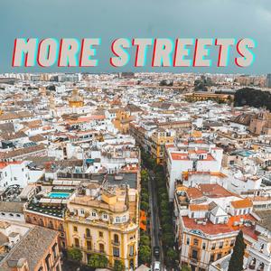 More Streets