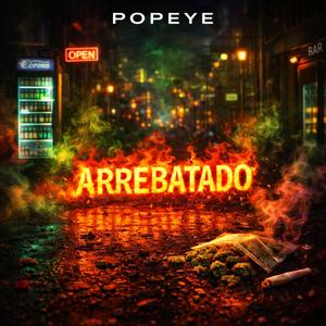 ARREBATADO (POPEYE)