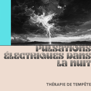 Amélioration des capacités intuitives, Ambiance d’orage lointain