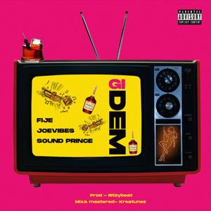 GiDem (feat. Fije & Joevibes)