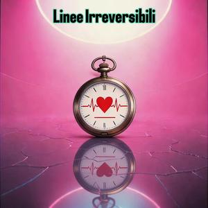Linee Irreversibili