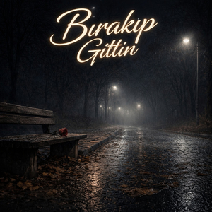 Bırakıp Gittin