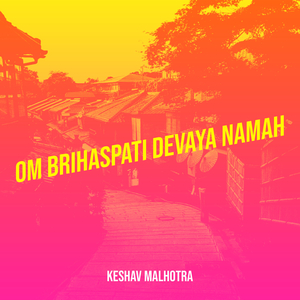 Om Brihaspati Devaya Namah