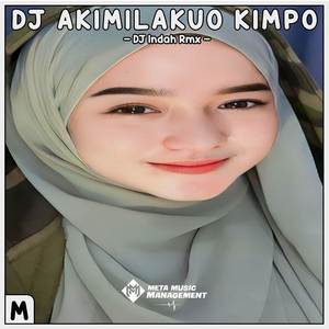 DJ AKIMILAKUO KIMPO MENGKANE VIRAL TIKTOK