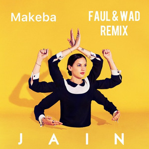 Makeba (Faul & Wad Remix)