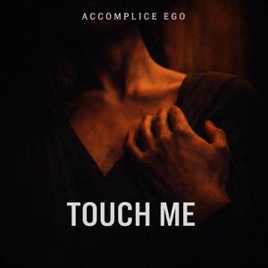Touch Me