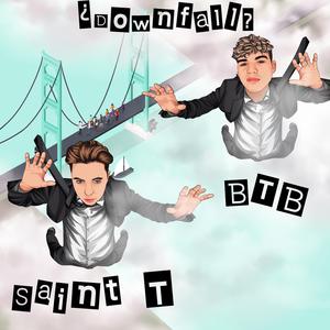 The Downfall of Saint T & BTB