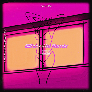Silhouette (feat. Kuro) [Remix]