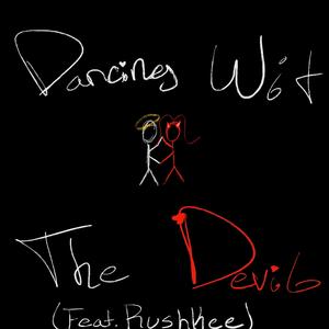 Dancing With The Devil (feat. Rushkee)