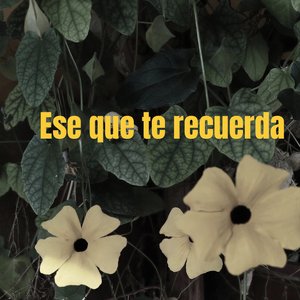 Ese Que Te Recuerda